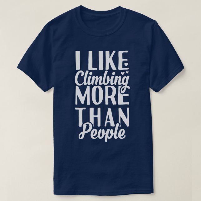 Camiseta Eu Gosto De Subir Mais Do Que Pessoas (Frente do Design)