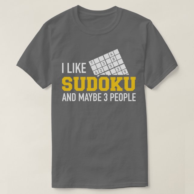 Camiseta Eu gosto de Sudoku e talvez três pessoas (Frente do Design)