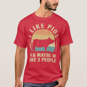 Camiseta Eu Gosto De Suínos E Talvez Como Três Farinhas De 