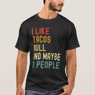 Camiseta Eu Gosto de Tacos Meu Touro E Talvez 3 Pessoas An