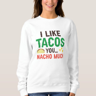 Camiseta Eu Gosto De Tacos Você Nacho Muito
