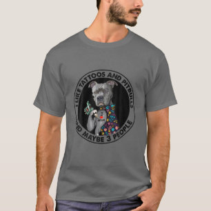 Camiseta Eu Gosto De Tatuagens E Pitbulls E Talvez 3 Pessoa