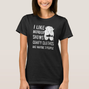 Camiseta Eu Gosto De Testes De Homicídio E Talvez 3 Pessoas