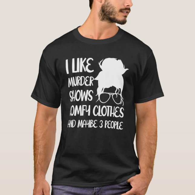 Camiseta Eu Gosto De Testes De Homicídio E Talvez 3 Pessoas (Frente)