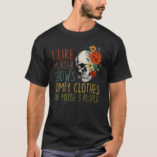 Camiseta Eu Gosto De Testes De Homicídio E Talvez 3 Pessoas