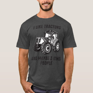 Camiseta Eu gosto de tratores e talvez três tratores pesso