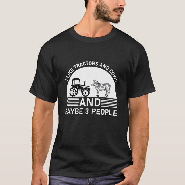 Camiseta Eu Gosto De Tratores E Vacas E Talvez 3 Pessoas (Frente)