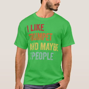 Camiseta Eu Gosto De Trompete Talvez 3 Pessoas