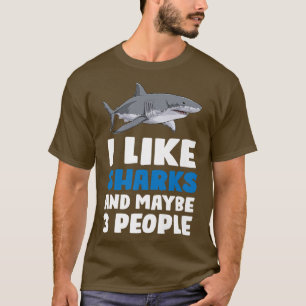 Camiseta Eu gosto de tubarões e talvez 3 pessoas de tubarão
