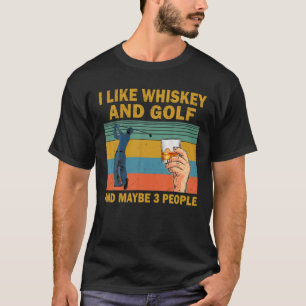 Camiseta Eu Gosto De Uísque E Golfe E Talvez 3 Pessoas Engr