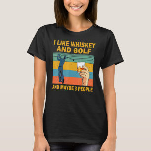 Camiseta Eu Gosto de Uísque e Golfe e Talvez 3 Pessoas Uísq