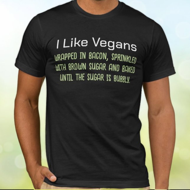 Camiseta Eu Gosto De Vegans Engraçado Putdown (Funny anti-vegan T-shirt)