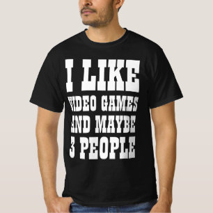 Camiseta EU GOSTO DE VIDEOS GAMES E TALVEZ 3 PESSOAS T-Shir