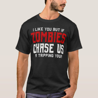 Camiseta Eu gosto de você, mas se Zombies nos perseguirem, 