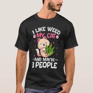 Camiseta Eu Gosto De Weed Meu Gato E Talvez 3 Pessoas De Ga