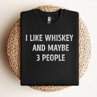 Camiseta Eu Gosto De Whiskey E Talvez 3 Pessoas Engraçadas