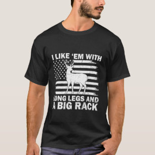 Camiseta Eu Gosto Deles Com Pernas Longas Caça ao Veado Eng