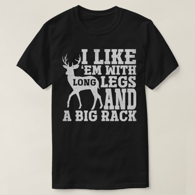 Camiseta Eu Gosto Deles Com Pernas Longas E Caça A Veados D (Frente do Design)