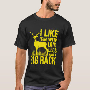 Camiseta Eu Gosto Deles Com Pernas Longas E Caça A Veados D