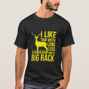 Camiseta Eu Gosto Deles Com Pernas Longas E Caça A Veados D