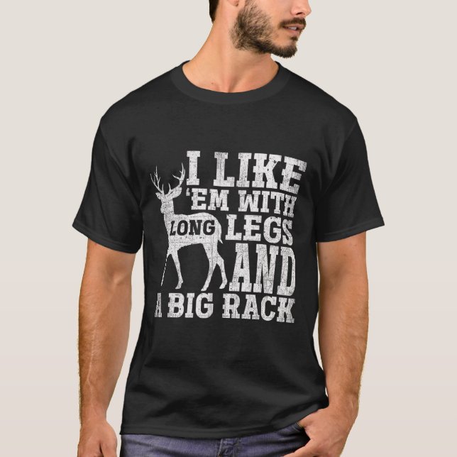 Camiseta Eu Gosto Deles Com Pernas Longas E Um Grande Veado (Frente)