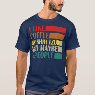 Camiseta Eu Gosto Do Café Meu Shih Tzy E Talvez De 3 Pessoa