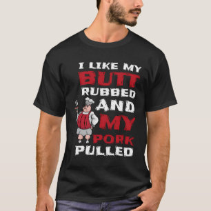 Camiseta Eu Gosto Do Meu Bumbum Esfregado E Da Minha Carne