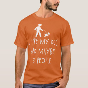 Camiseta eu gosto do meu cachorro e talvez de três pessoas