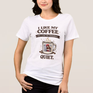 Camiseta Eu Gosto do Meu Café Como Eu Gosto das Minhas Manh