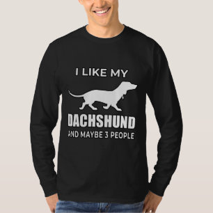 Camiseta Eu Gosto Do Meu Dachshund E Talvez Do Pessoas Dach