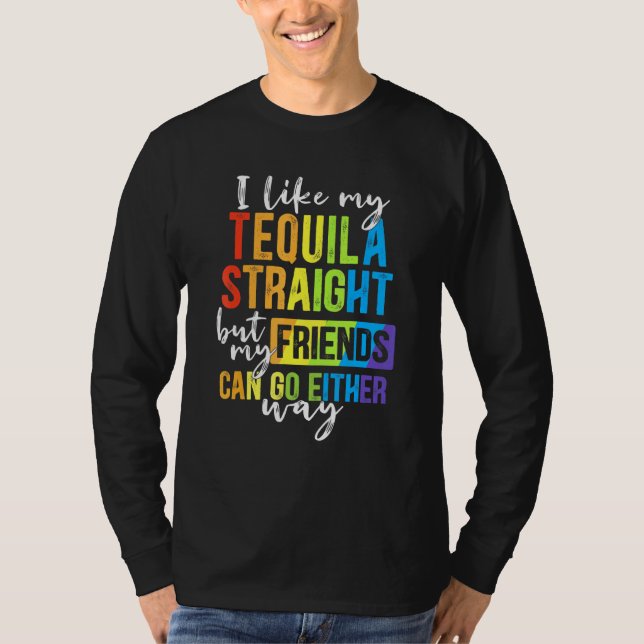 Camiseta Eu Gosto Do Meu Hetero De Tequila Mas Meus Amigos  (Frente)