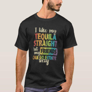 Camiseta Eu Gosto Do Meu Hetero De Tequila Que Meus Amigos