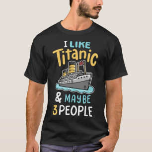 Camiseta Eu Gosto Do Titanic E Talvez 3 Pessoas Engraçadas