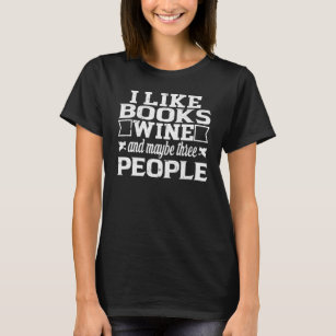 Camiseta Eu gosto dos livros do vinho e talvez das três