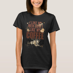 Camiseta Eu Gosto dos Meus Homens Como Eu Gosto do Meu Café