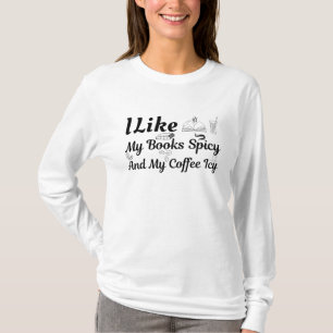 Camiseta Eu Gosto Dos Meus Livros Espicosos E Da Minha Icy
