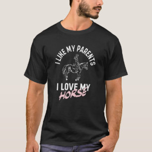 Camiseta Eu Gosto Dos Meus Pais Eu Amo Meu Cavalo Engraçado
