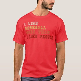Camiseta Eu Gosto Mais De Beisebol Do Que De Pessoas