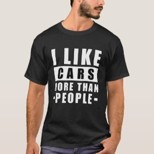 Camiseta Eu Gosto Mais de Carros do que de Pessoas - Carro