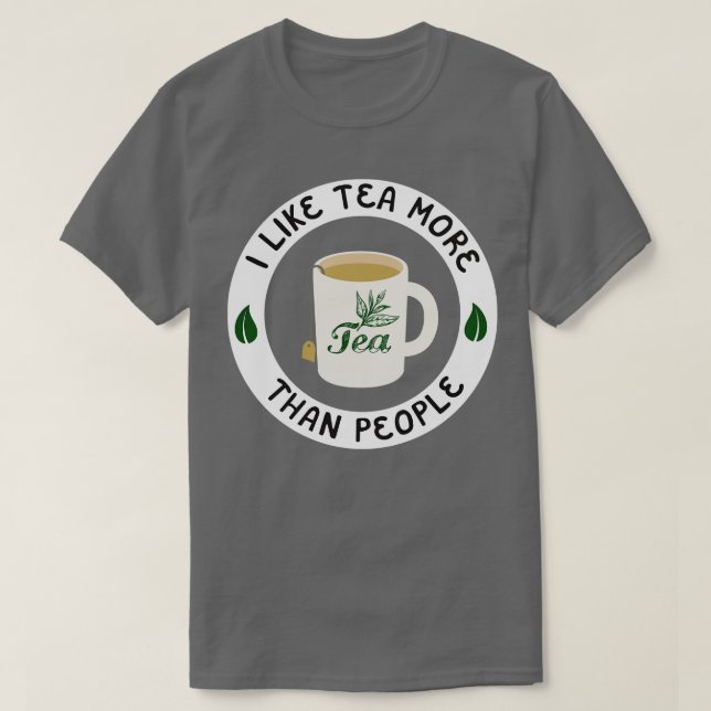 Camiseta Eu Gosto Mais De Chá Do Que De Pessoas (Frente do Design)