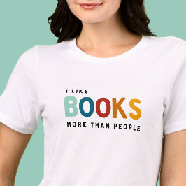 Camiseta Eu gosto mais de livros do que de pessoas