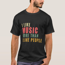 Camiseta Eu gosto mais de música do que de pessoas