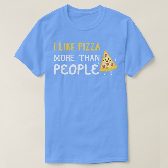 Camiseta Eu Gosto Mais De Pizza Do Que De Pessoas (Frente do Design)