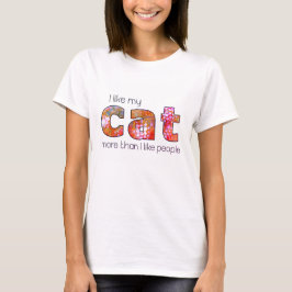 Camiseta Eu Gosto Mais Do Meu Gato Do Que De Algumas Pessoa