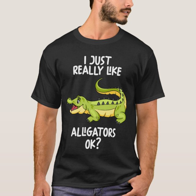 Camiseta Eu Gosto Muito De Alligadores Ok (Frente)