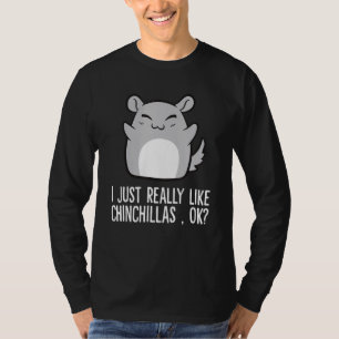 Camiseta Eu Gosto Muito De Chinchillas Ok Chinchilla