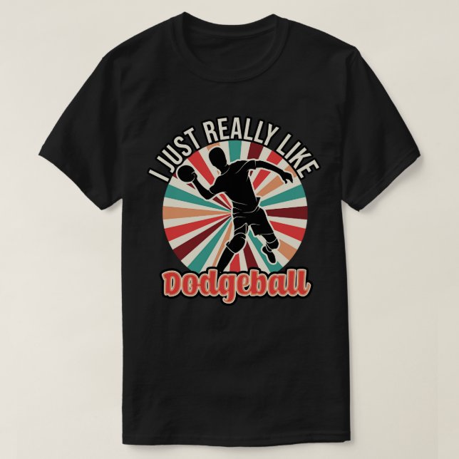 Camiseta Eu Gosto Muito De Dodgeball (Frente do Design)