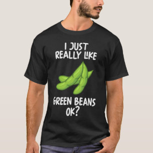 Camiseta Eu Gosto Muito De Feijões Verdes.