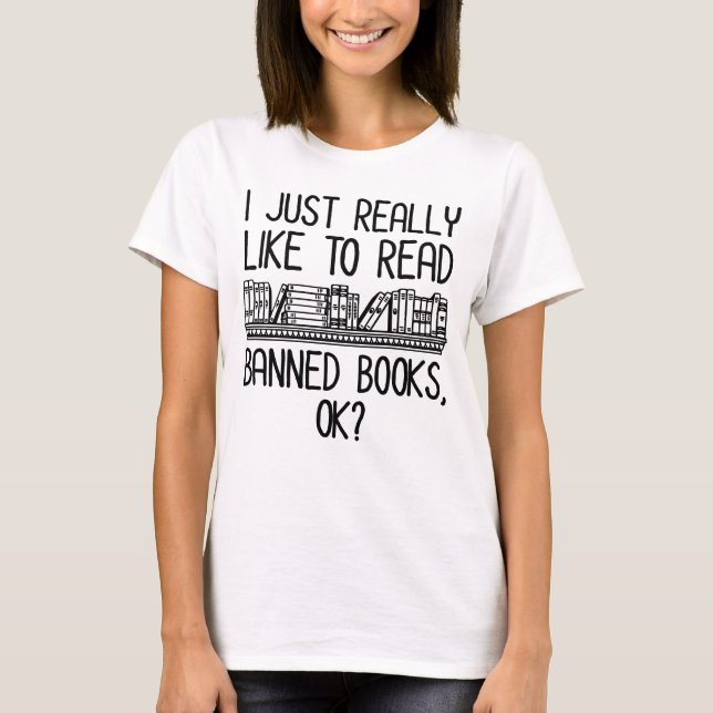 Camiseta Eu Gosto Muito De Ler Livros Banidos, OK? (Frente)