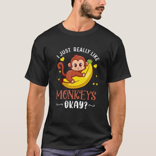 Camiseta Eu Gosto Muito De Macacos Ok Macaco Engraçado X (Frente)